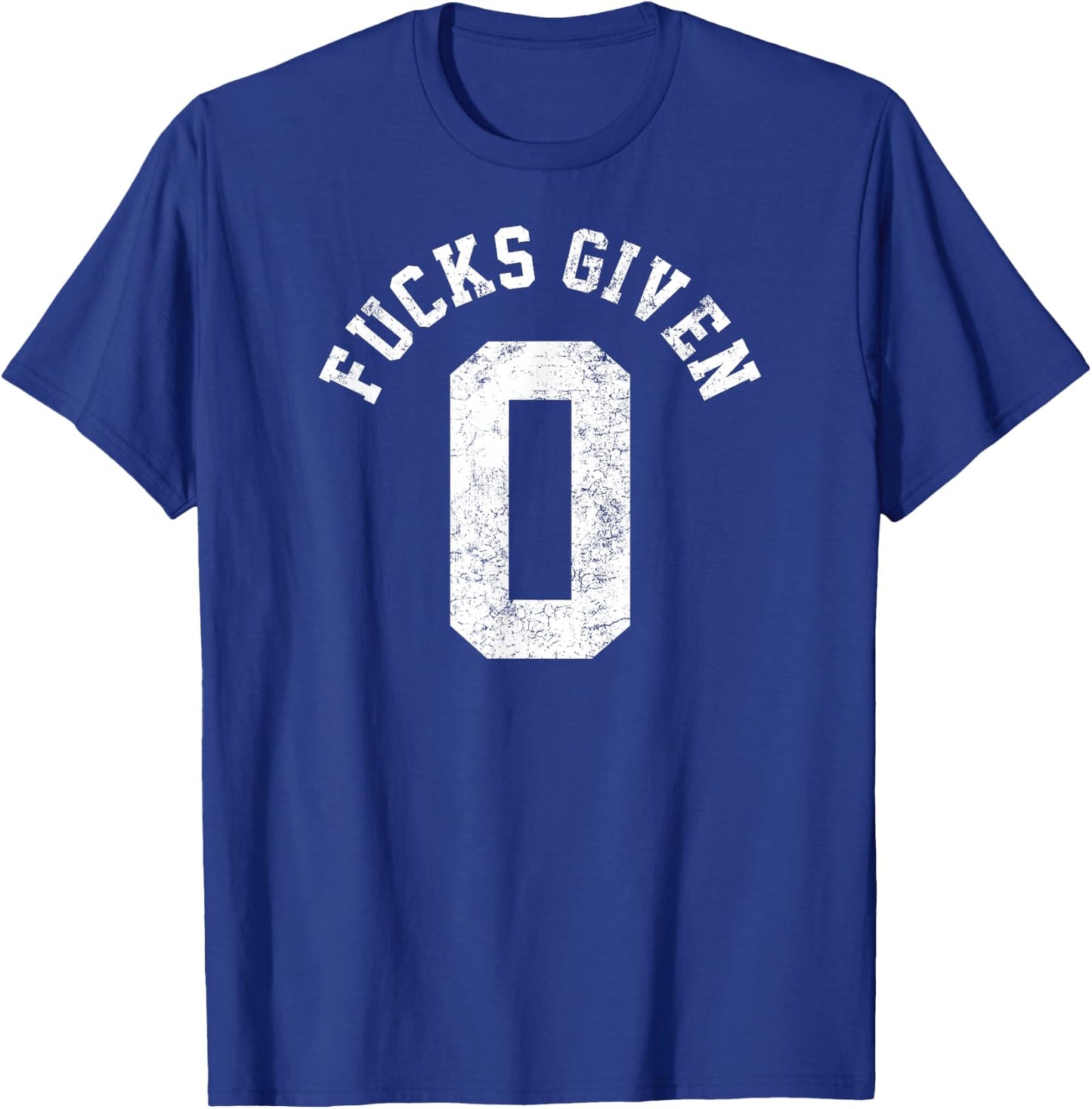Zero Fucks Givens Sarcastic Funny Joke Men Women T-Shirt - T-Shirt | Royal