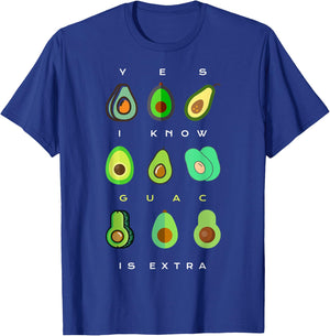 Yes I Know Guac Is Extra Funny Avocado Guacamole T-Shirt - T-Shirt | Royal