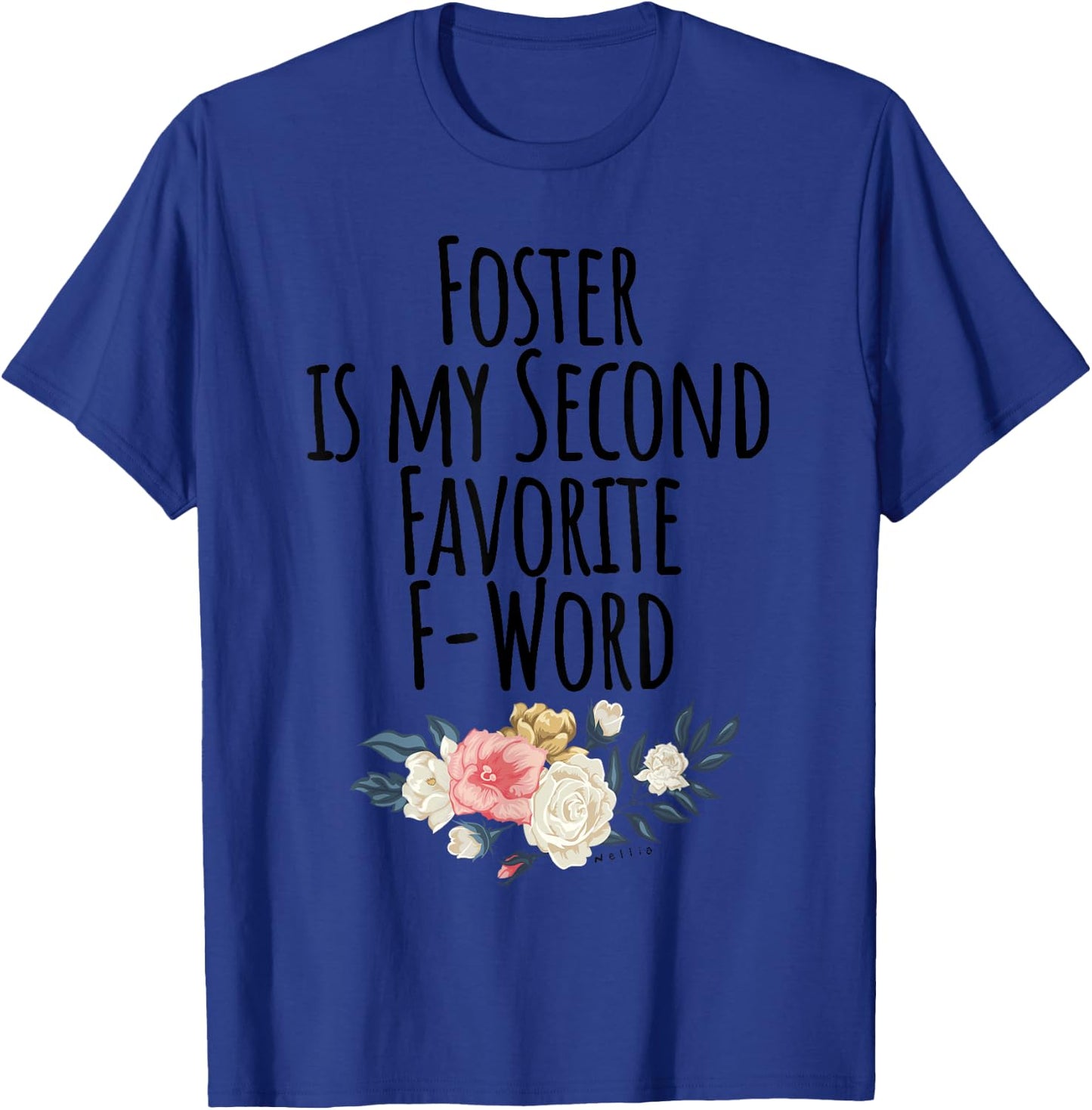 Foster is my Second Favorite F Word, Foster Mom - Cute Dog Women T-Shirt - T-Shirt | Royal