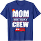 Mom Birthday Crew Fire Truck Fireman Hosting Party T-Shirt - T-Shirt | Royal