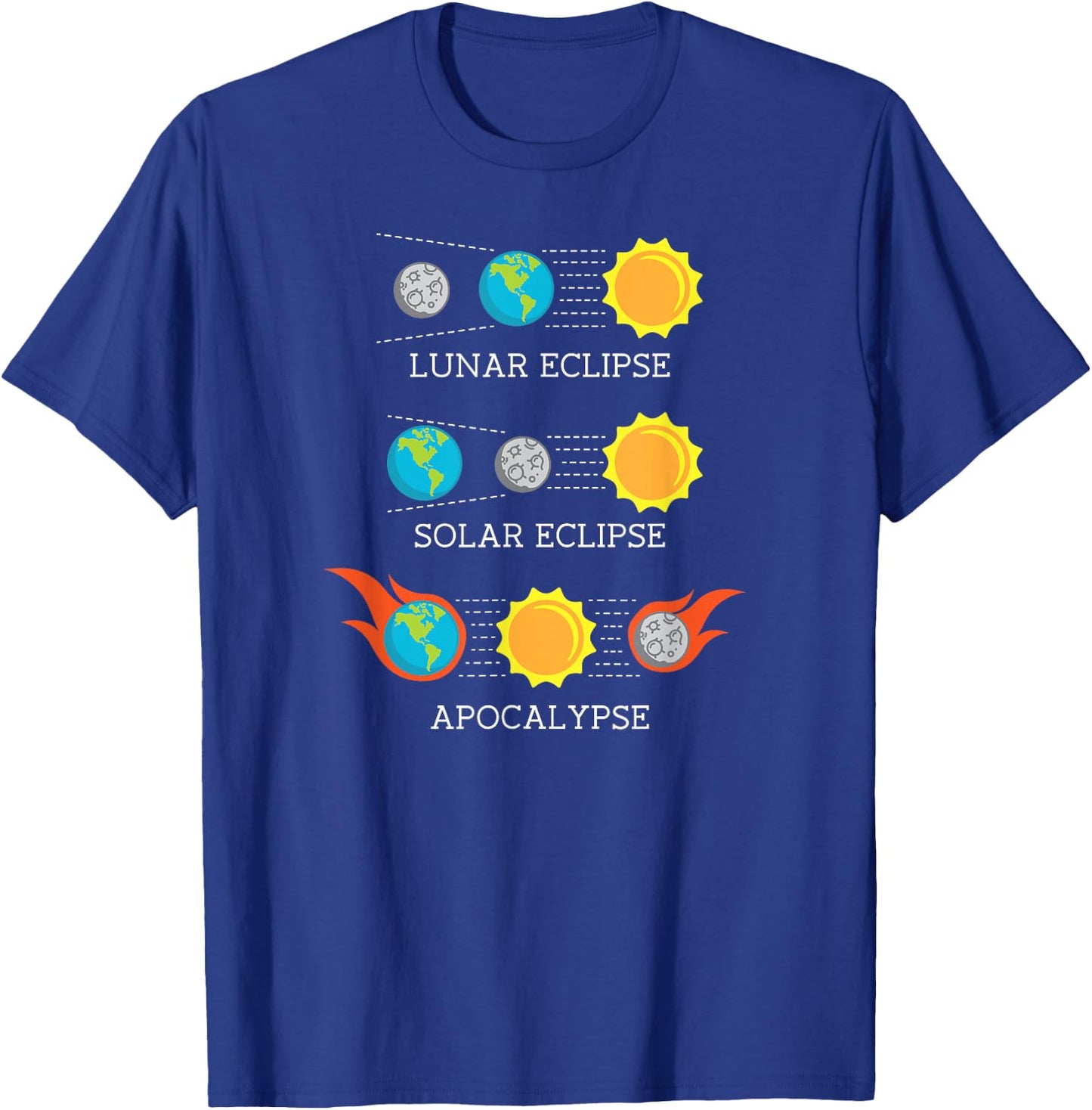 Total Solar Eclipse Funny Apocalypse Lunar Space shirt gift T-Shirt - T-Shirt | Royal