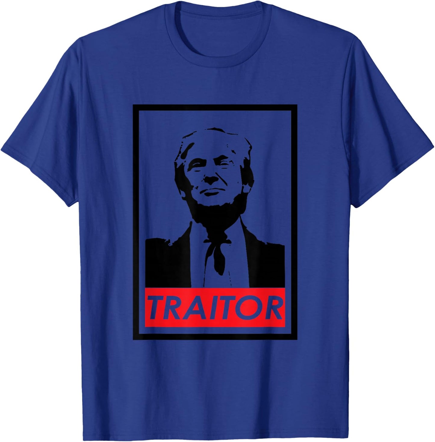 Trump Traitor Presidential Treason Political Anti Trump T-Shirt - T-Shirt | Royal