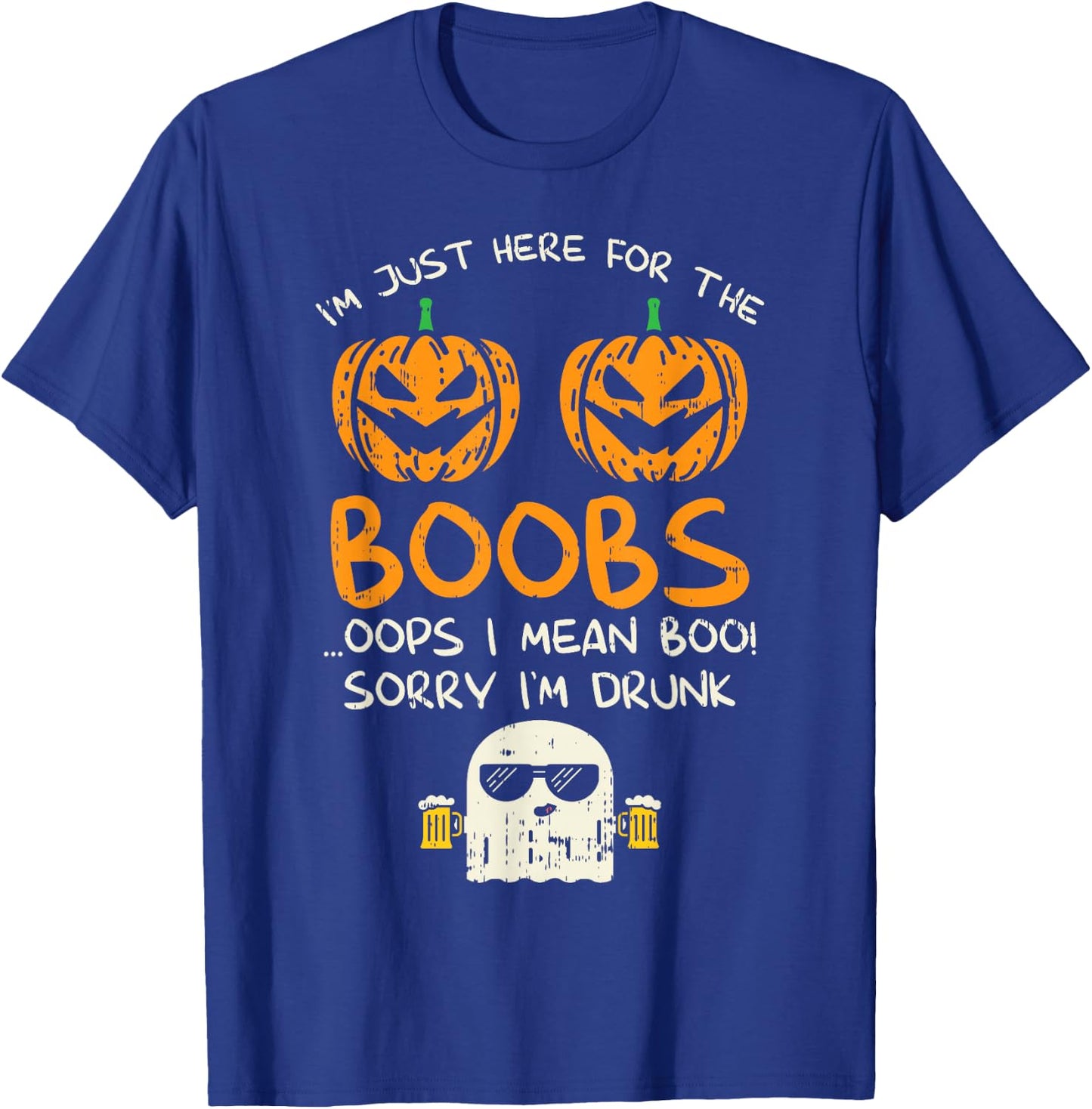 Im Just Here For The Boobs Boos Drunk Ghost Beer Halloween T-Shirt - T-Shirt | Royal
