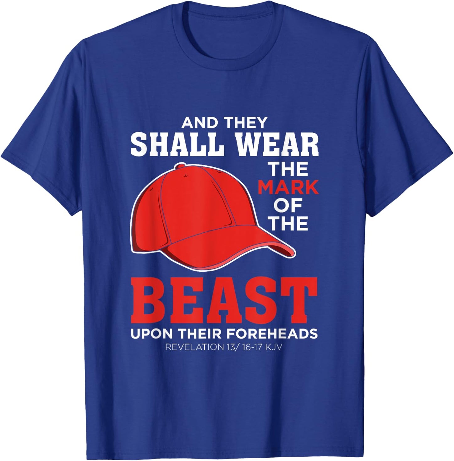 Funny Anti Trump Mark Of The Beast Red Hat Liberal Gift T-Shirt - T-Shirt | Royal