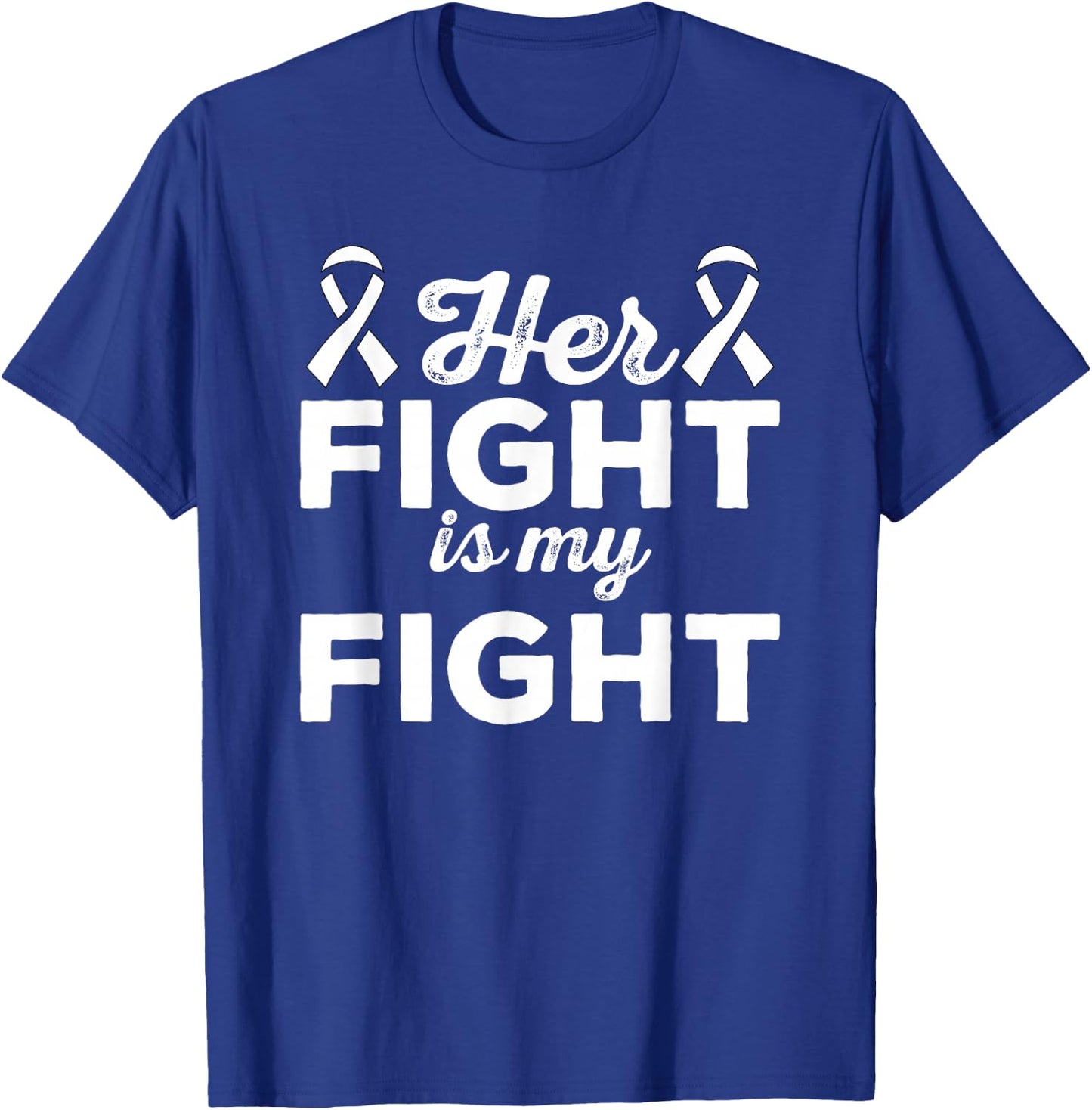 Her Fight Is My Fight - Lung Cancer Suport Shirt & Gift T-Shirt - T-Shirt | Royal