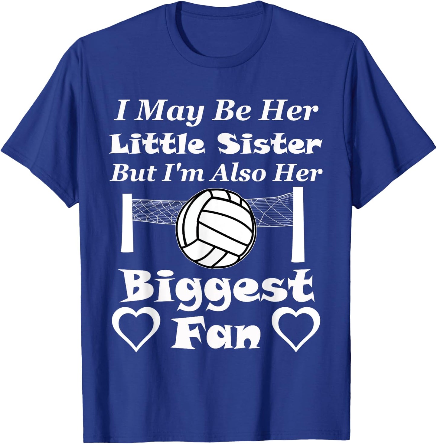 I May Be Her Little Sister Biggest Fan Volleyball T-Shirt - T-Shirt | Royal