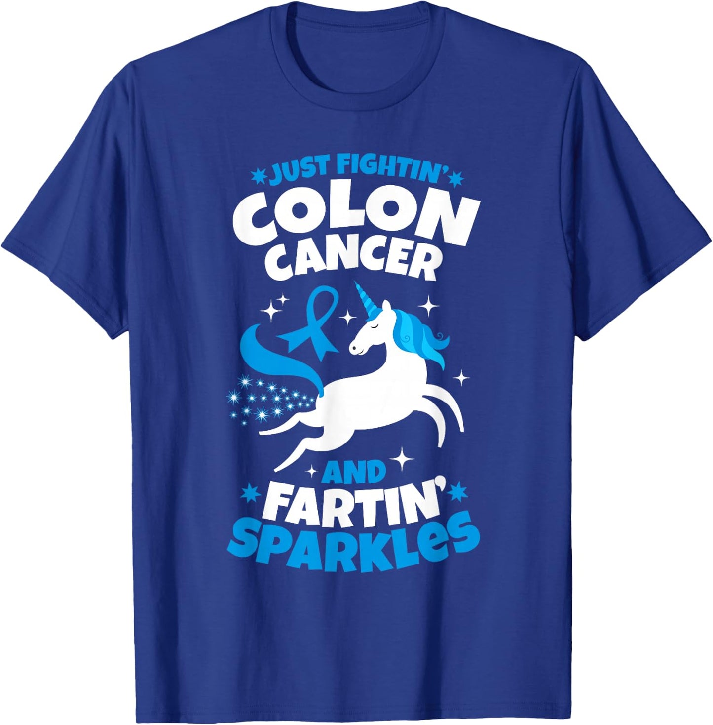 Funny Colon Cancer Fighter Fighting Unicorn Quote Gift T-Shirt - T-Shirt | Royal