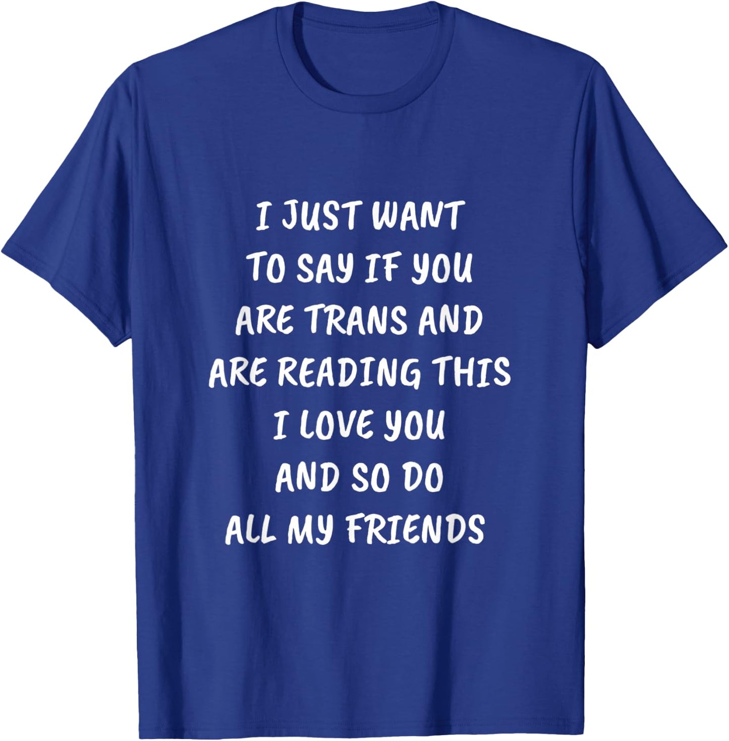 If You Are Tran and Are Readin This T-Shirt - T-Shirt | Royal