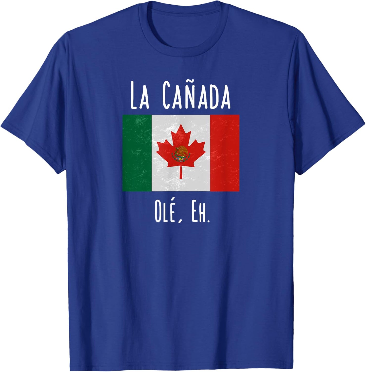 La Canada Funny Canada Mexico Shirt T-Shirt - T-Shirt | Royal