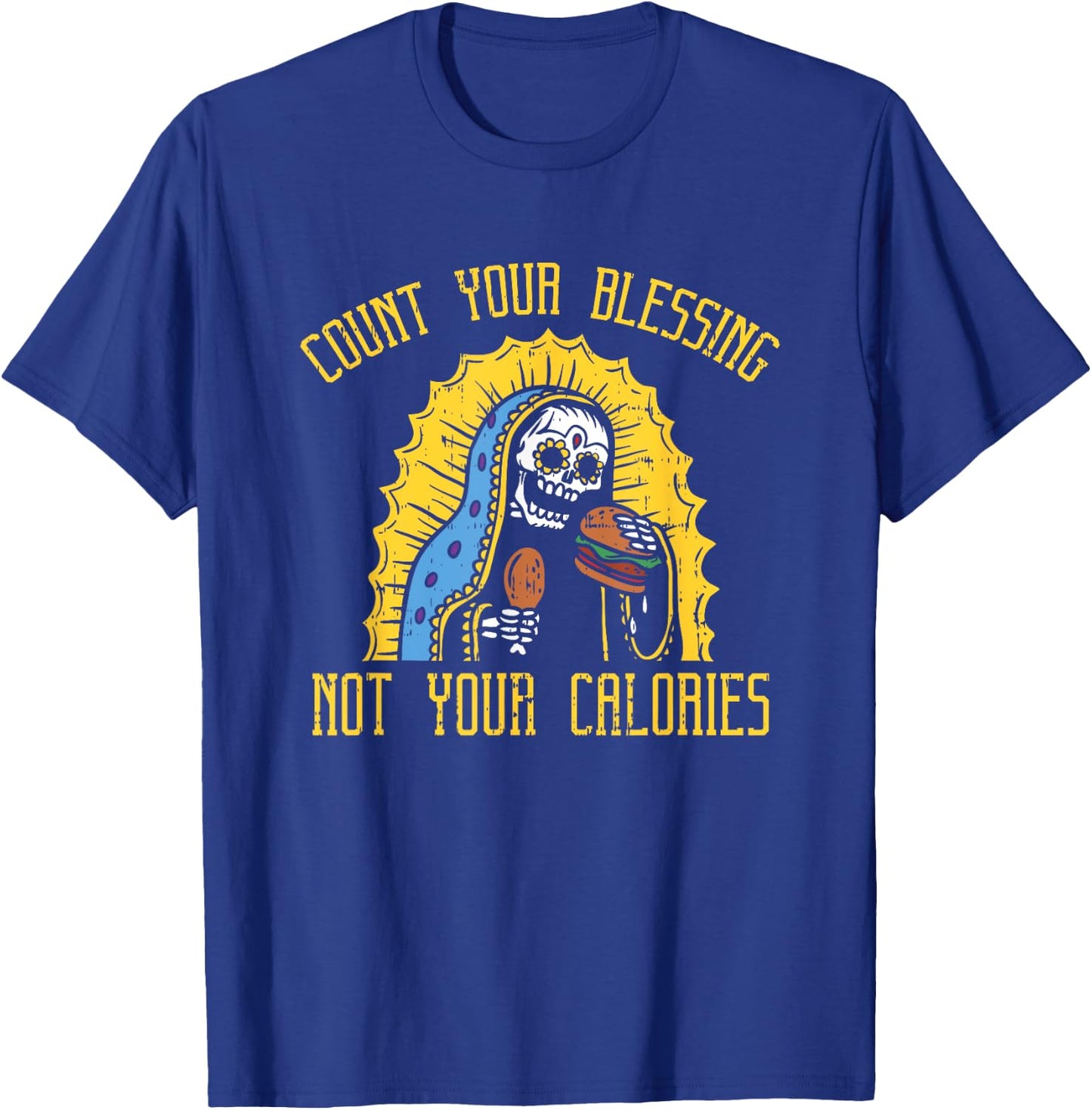 Count your Blessings not your Calories Shirt - Funny Gym T-Shirt - T-Shirt | Royal