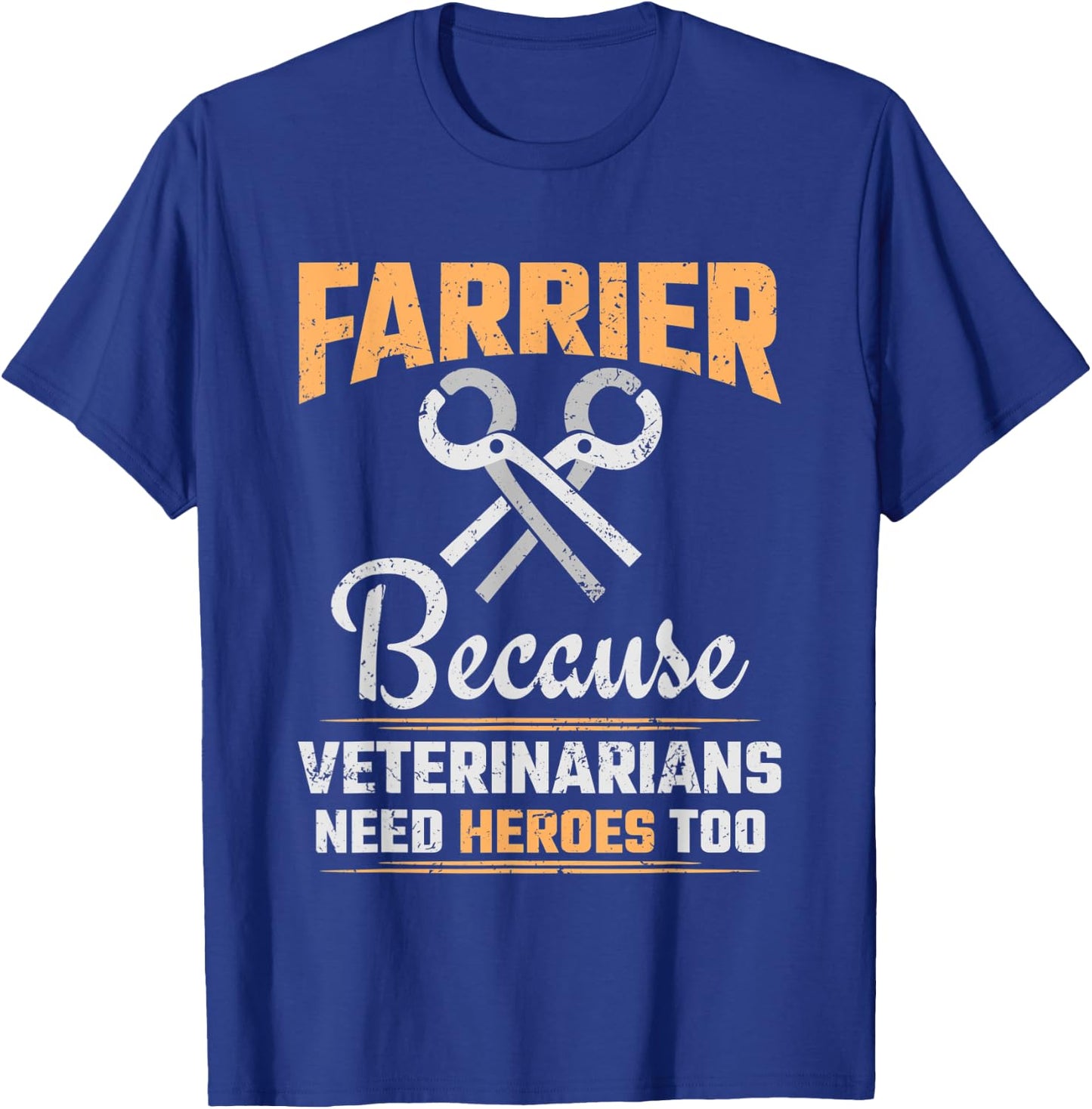 Farrier Shirts Women - Veterinarians Need Heroes T-Shirt - T-Shirt | Royal