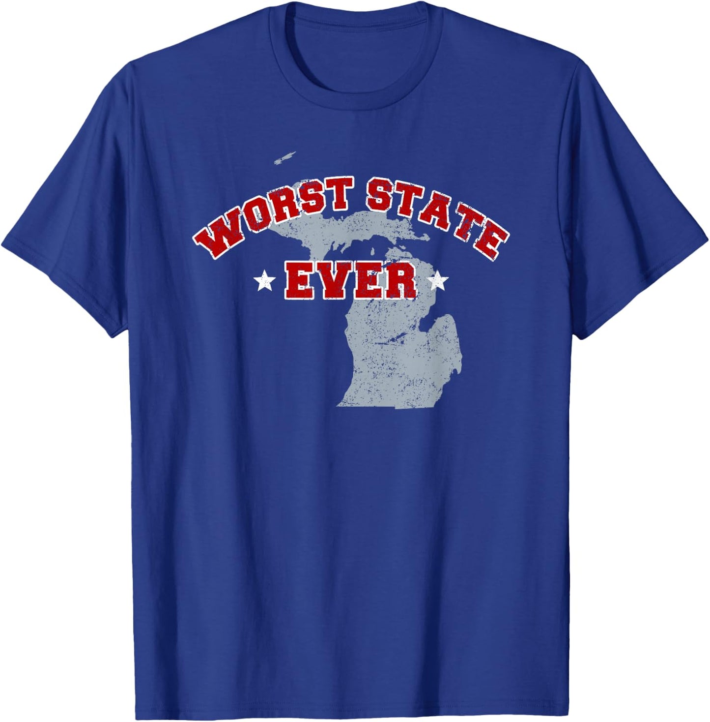 Michigan Sucks Worst State Ever, Ohio Sports Fan Shirt T-Shirt - T-Shirt | Royal