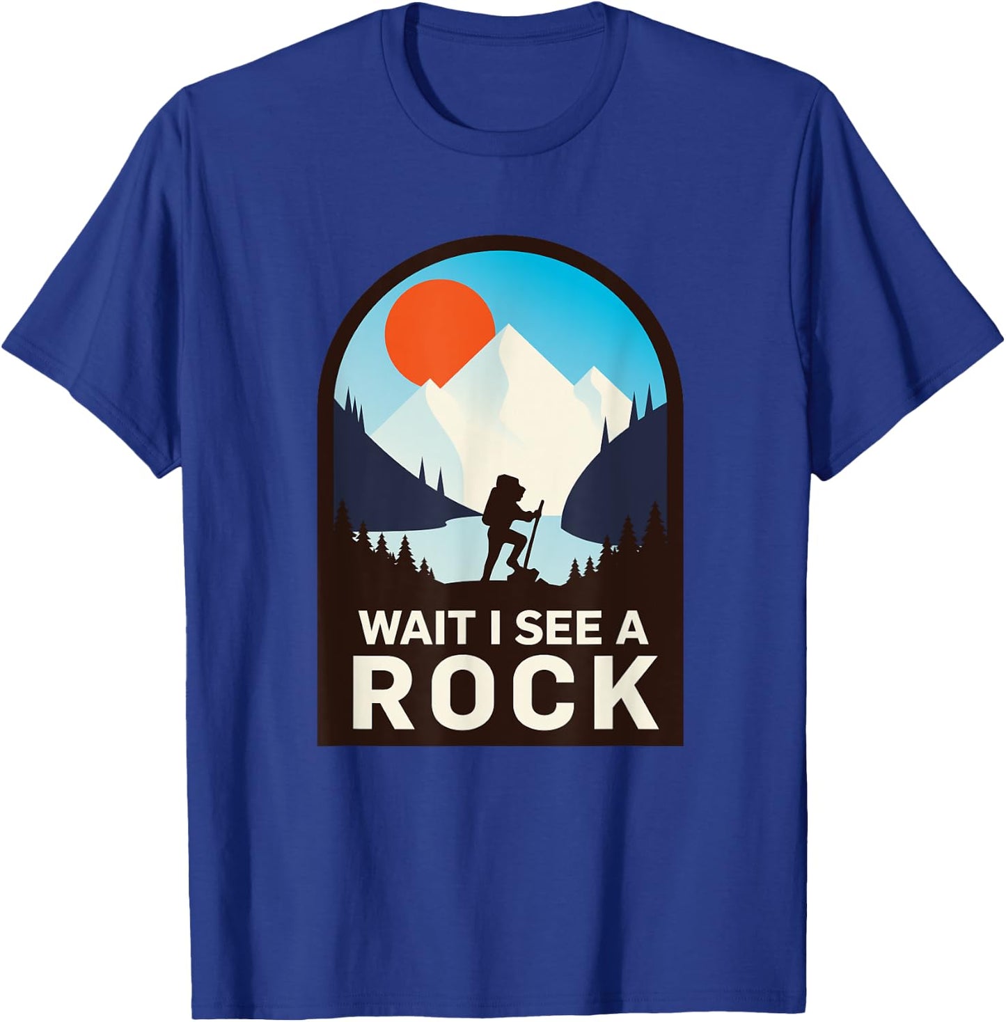 WAIT I SEE A ROCK - Geology geologist T-Shirt - T-Shirt | Royal