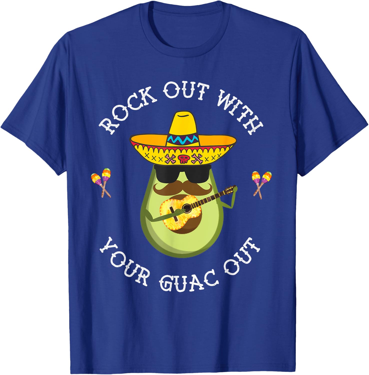 Rock out with your Guac Out Shirt T-Shirt - T-Shirt | Royal