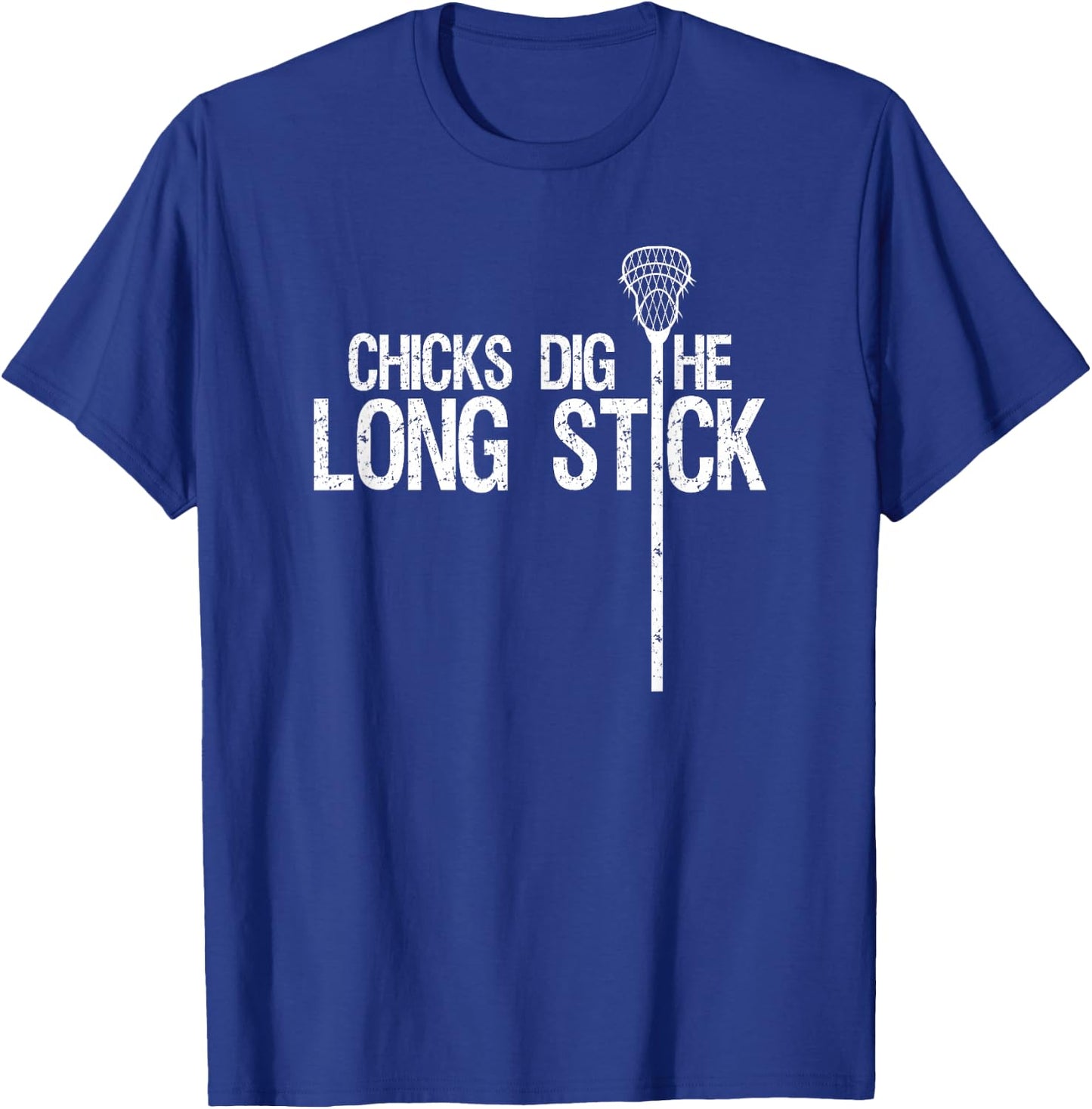 Chicks Dig The Long Stick Cool Lacrosse Defense Stick T-Shirt - T-Shirt | Royal