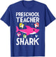 Preschool Teacher Shark Funny Gift Teachers T-Shirt - T-Shirt | Royal