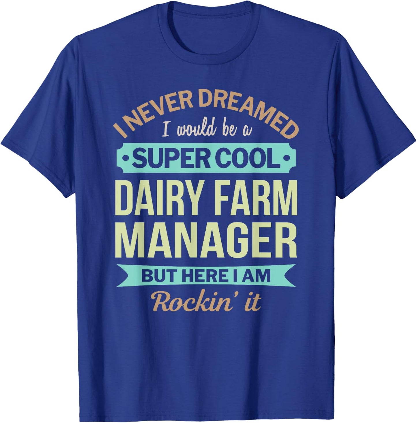 Dairy Farm Manager Gift Funny Appreciation T-Shirt - T-Shirt | Royal