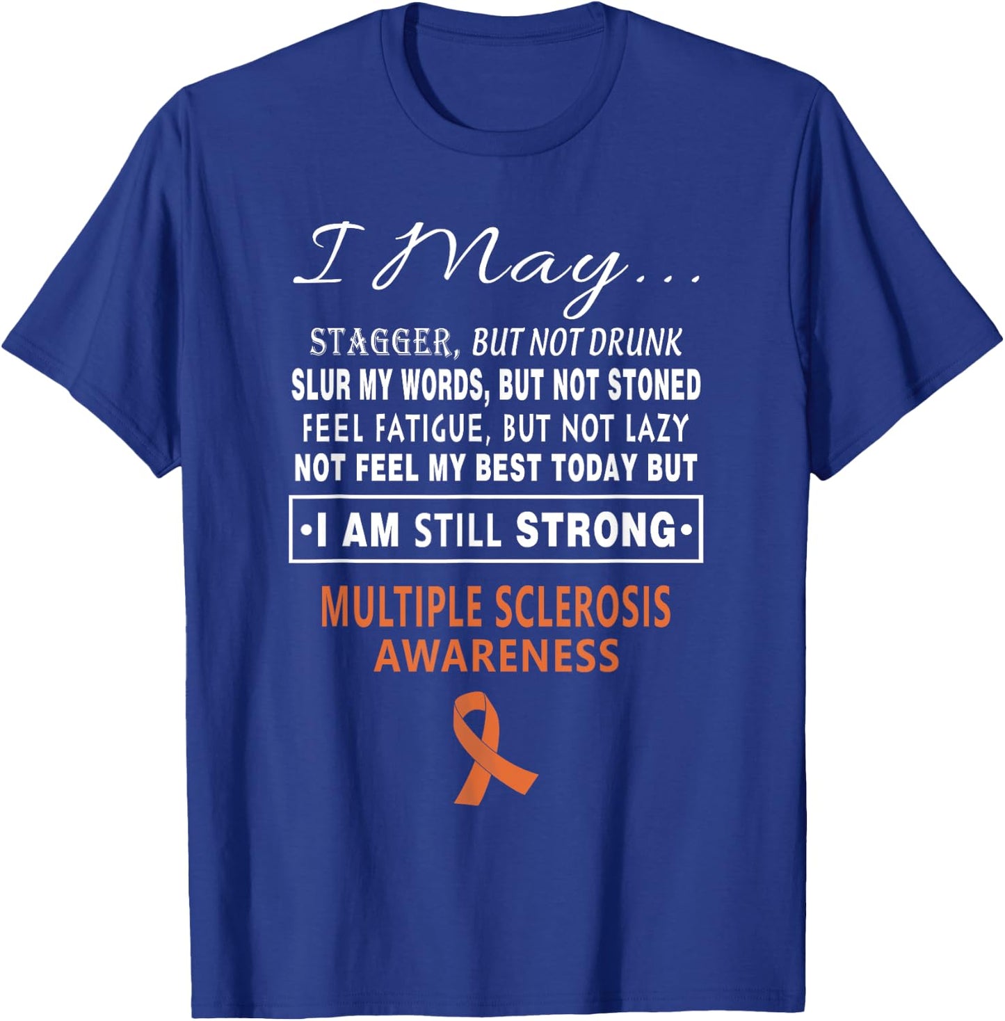Multiple Sclerosis Awareness Shirts - Multiple Sclerosis T-Shirt - T-Shirt | Royal