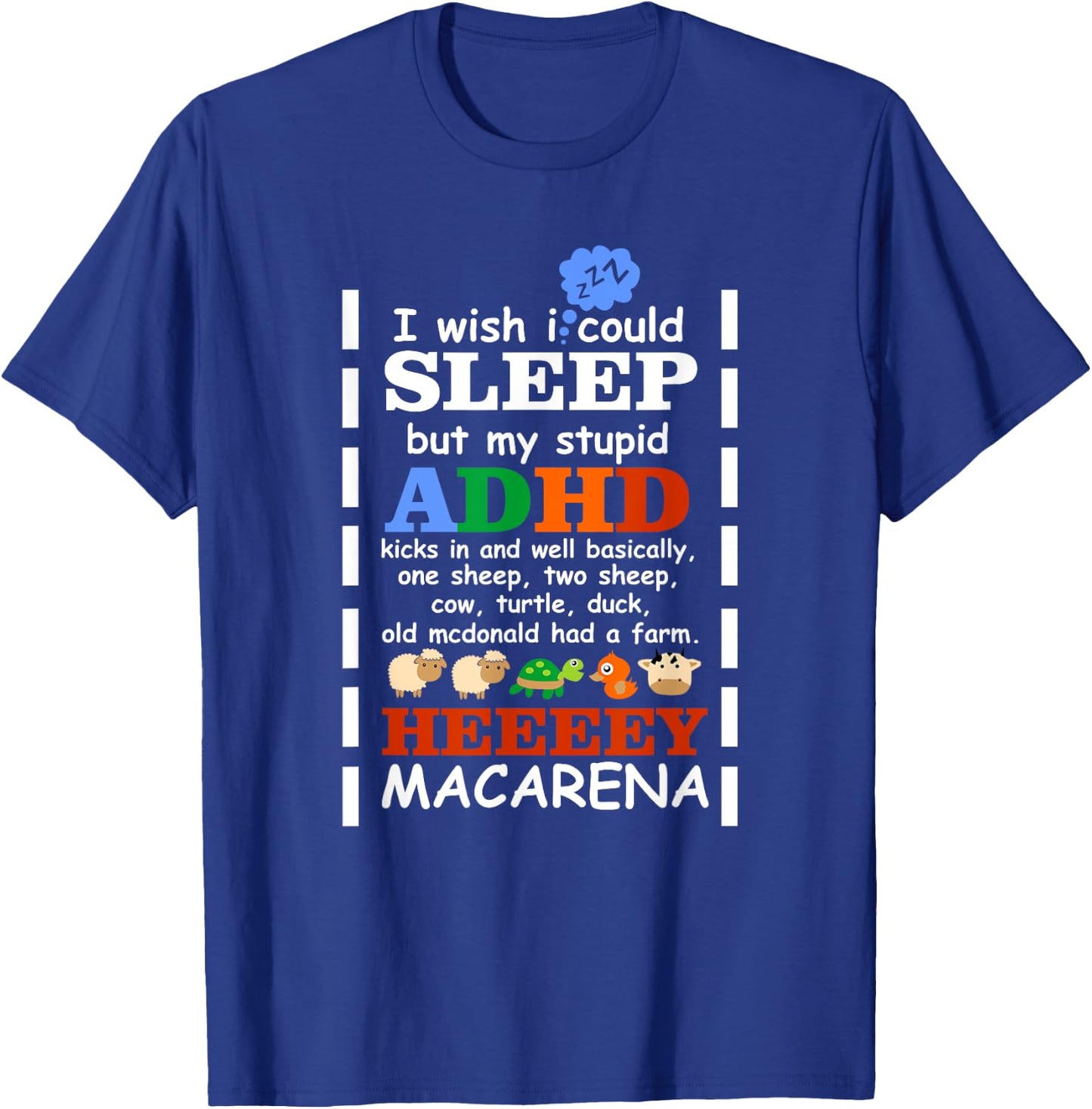 I Wish I could Sleep But My Stupid ADHD Kicks In T Shirt T-Shirt - T-Shirt | Royal