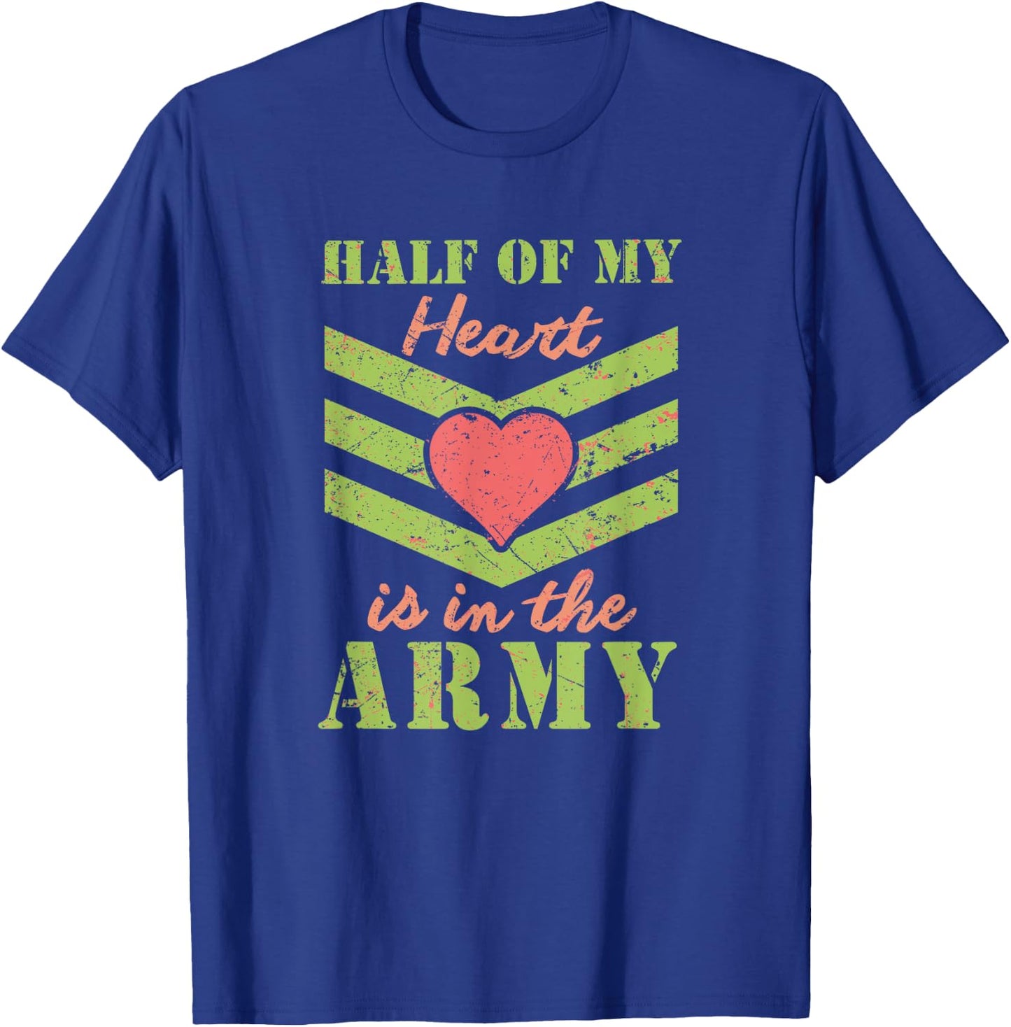 Half of My Heart is in the Army - Girlfriend / Wife T-Shirt - T-Shirt | Royal