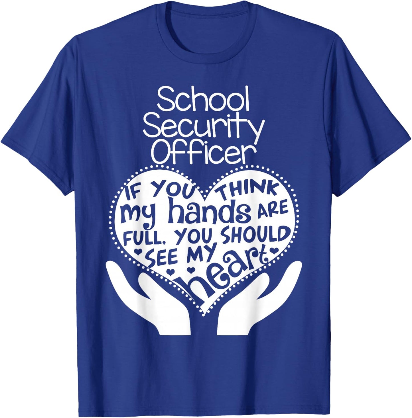 School Security Officer Heart Hands Police Safety Team Gift T-Shirt - T-Shirt | Royal
