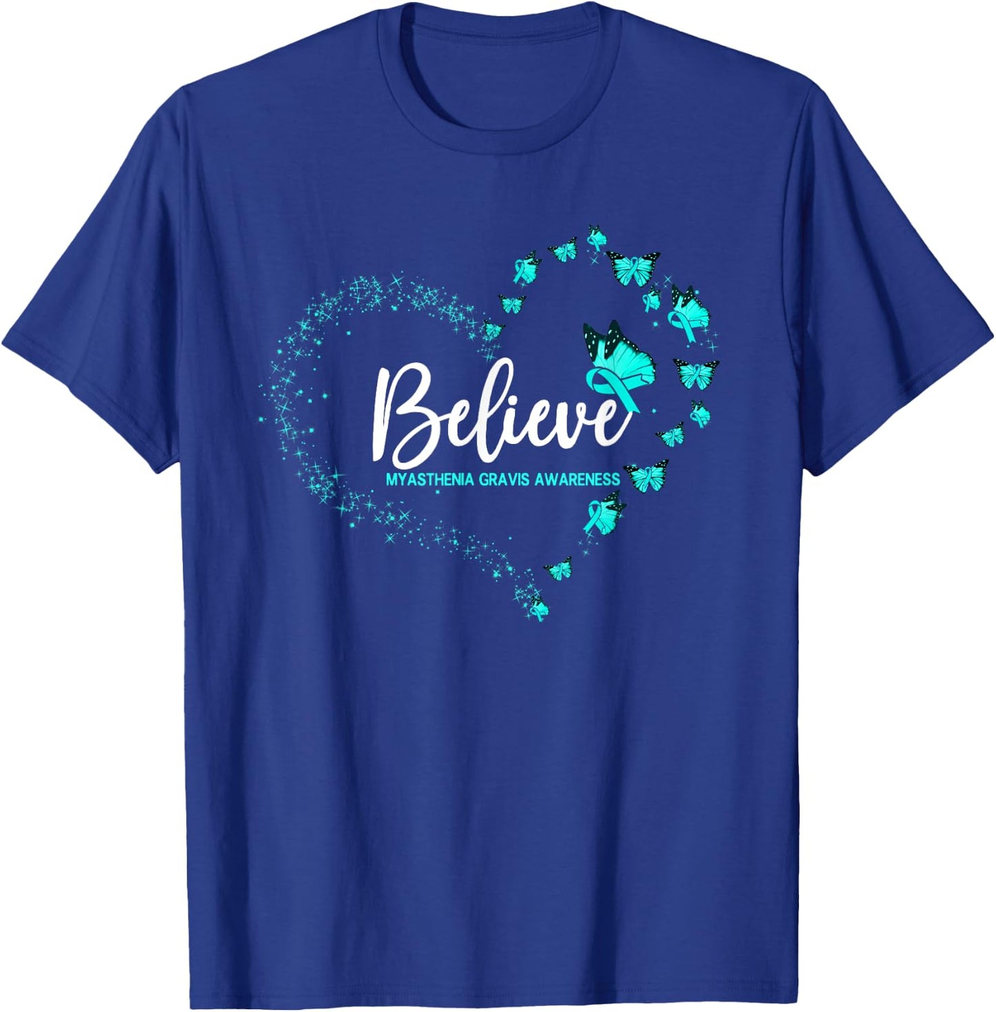Myasthenia Gravis Awareness Butterfly Believe T-Shirt - T-Shirt | Royal