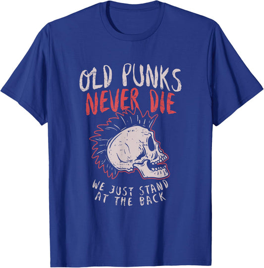 Old Punks Never Die Rock Music Gift Shirt T-Shirt - T-Shirt | Royal