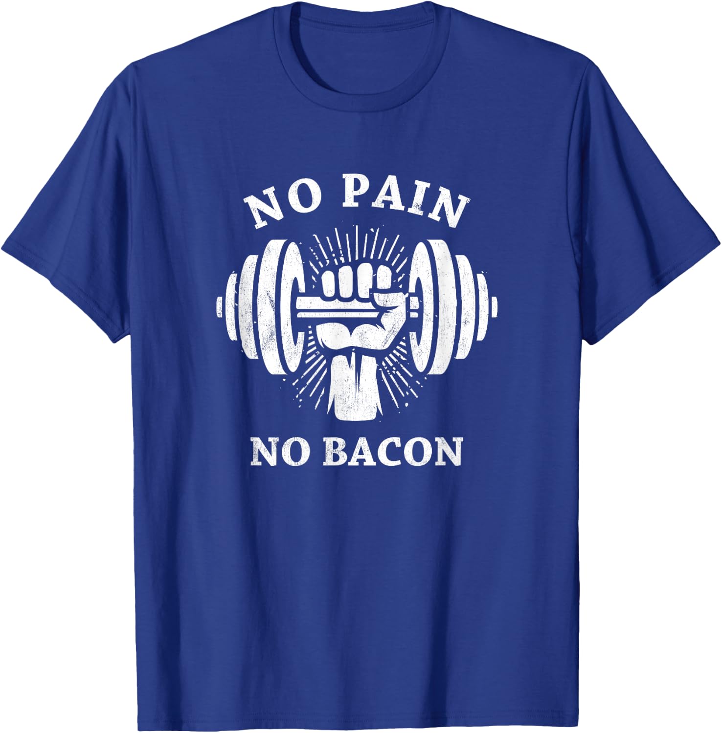 No Pain No Bacon Funny Workout Gym Weight Lifting Shirt T-Shirt - T-Shirt | Royal