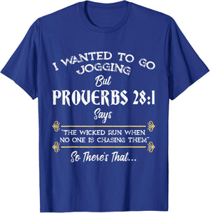 I Wanted To Go Jogging But Proverbs 28:1 Christian T-Shirt - T-Shirt | Royal