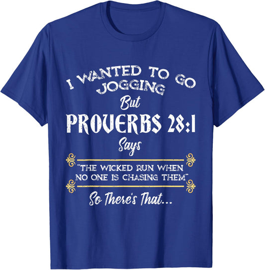 I Wanted To Go Jogging But Proverbs 28:1 Christian T-Shirt - T-Shirt | Royal
