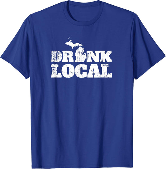 Drink Local Michigan Beer Beer Drinker Wine Drinker T-Shirt - T-Shirt | Royal