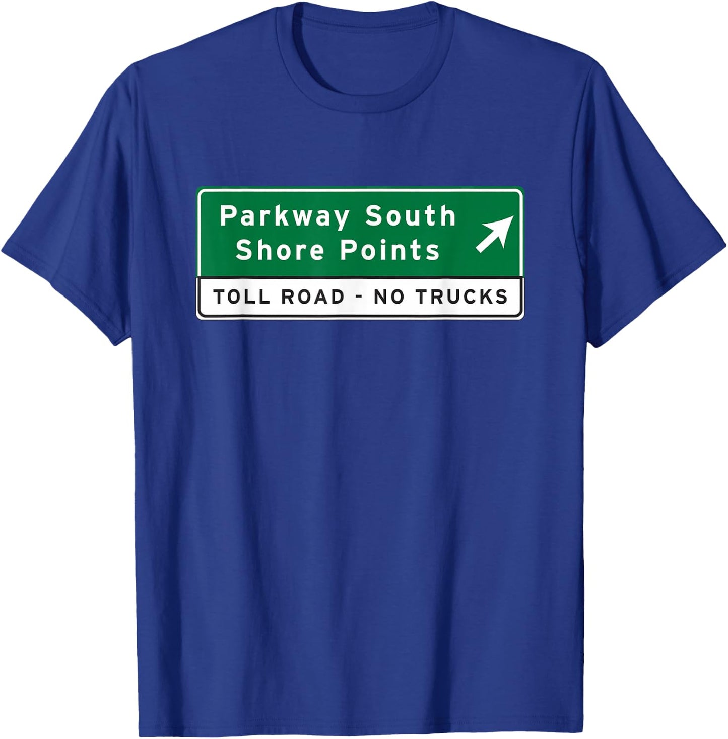 New Jersey Shore Garden State Parkway Highway Road Sign T-Shirt - T-Shirt | Royal