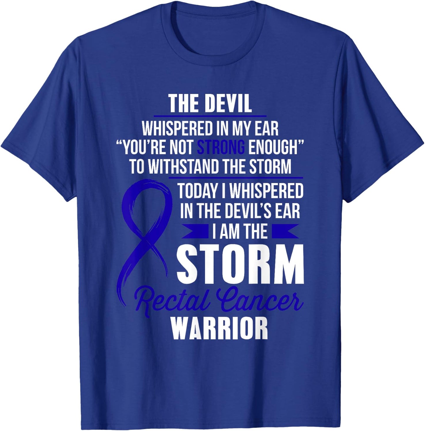 Rectal Cancer Warrior - I am the Storm T-Shirt - T-Shirt | Royal