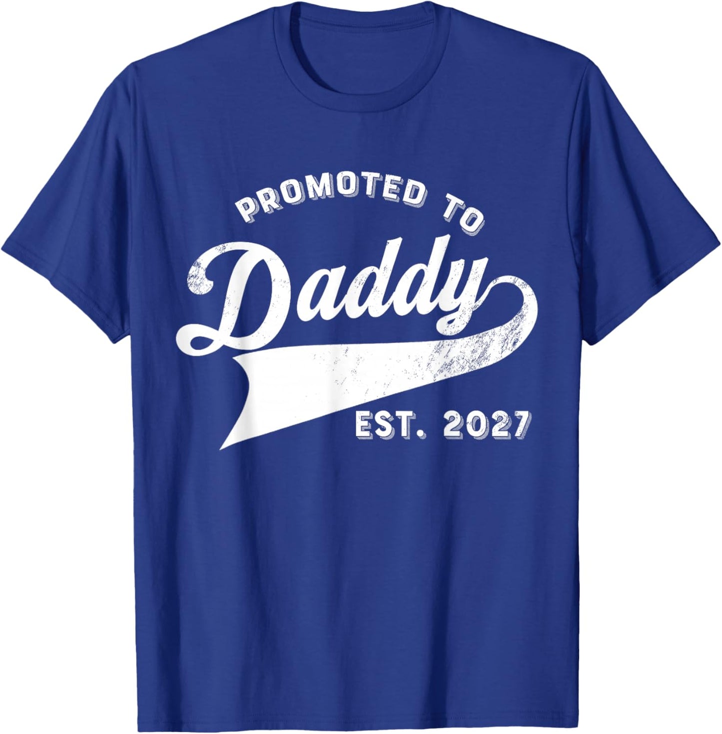 New Daddy Promoted to Daddy 2027 T-Shirt - T-Shirt | Royal