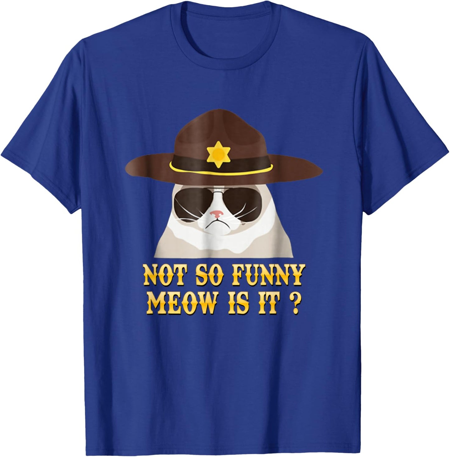 super state trooper cat shirt not so funny meow is it Shirt T-Shirt - T-Shirt | Royal