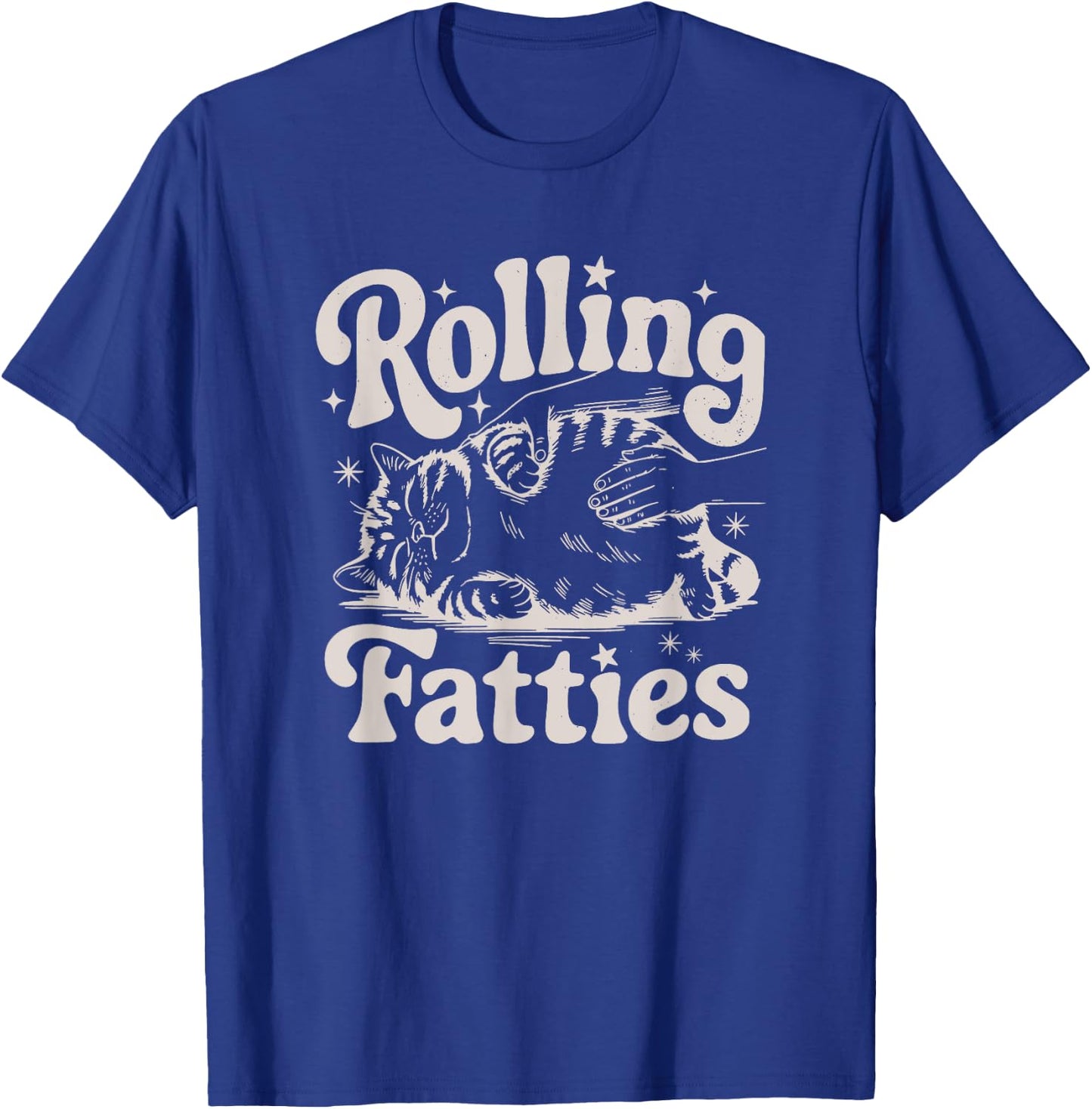 Rolling Fatties Cat Funny Cute Cat Lover Kitten Owner Kitty Women Girls Kids T-Shirt - T-Shirt | Royal