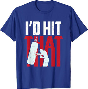 I'd hit that funny Boxing Kickboxing gift T-Shirt - T-Shirt | Royal