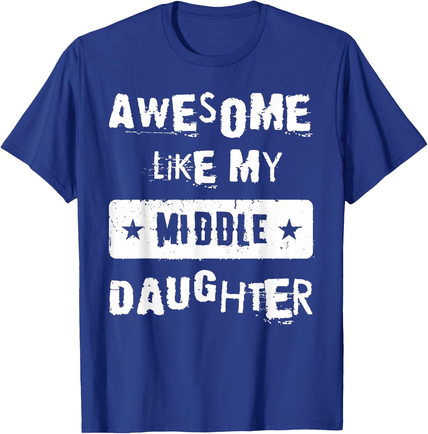 Awesome Like My Middle Daughter Retro Funny Fathers Day T-Shirt - T-Shirt | Royal