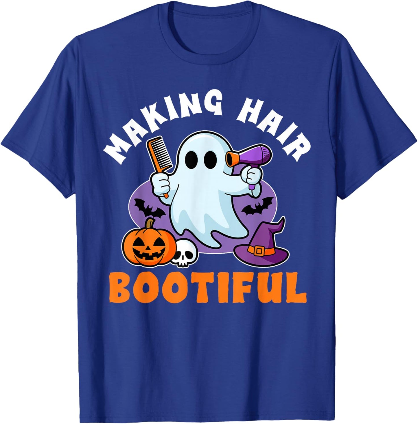 Making Hair Bootiful Funny Scary Ghost Hairdresser Halloween T-Shirt - T-Shirt | Royal