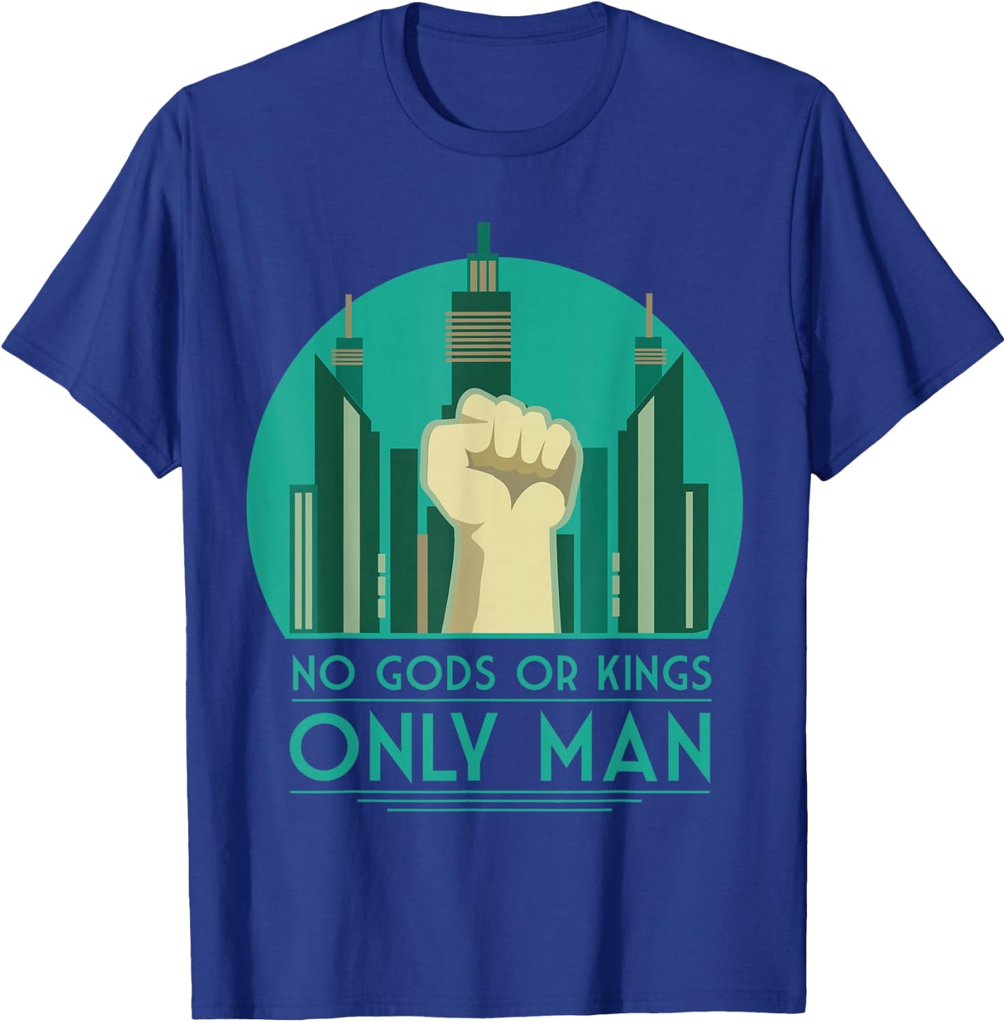 No Gods or Kings only Man T-Shirt - T-Shirt | Royal