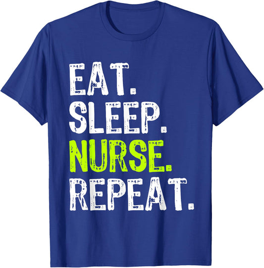 Eat Sleep Nurse Repeat Nursing School Funny T-Shirt - T-Shirt | Royal