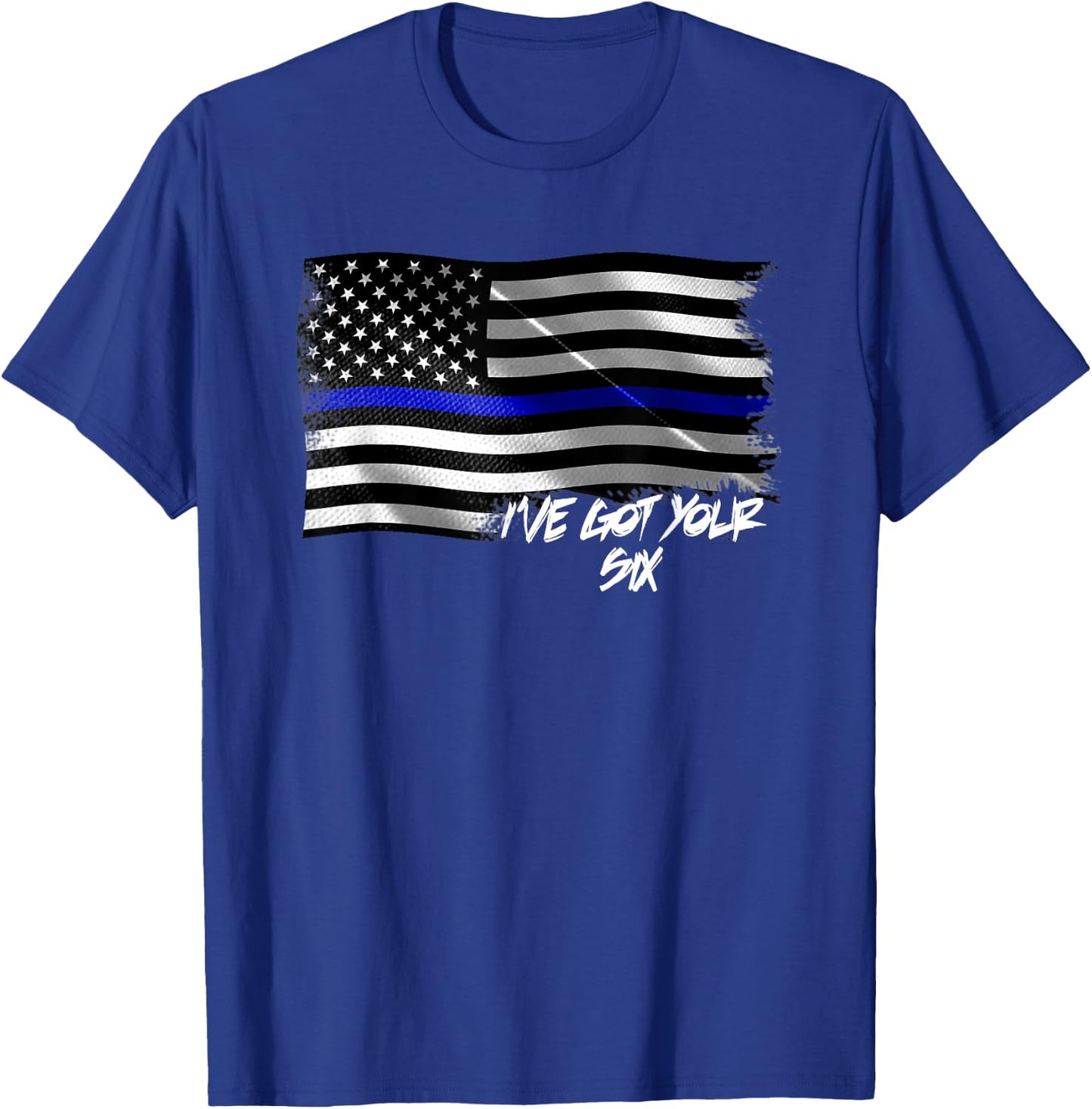 I've Got Your Six Thin Blue Line American Flag T Shirt T-Shirt - T-Shirt | Royal