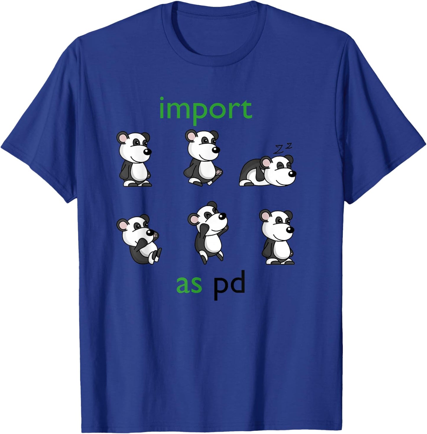 Importing pandas as pd Funny Data Science Library in Python T-Shirt - T-Shirt | Royal