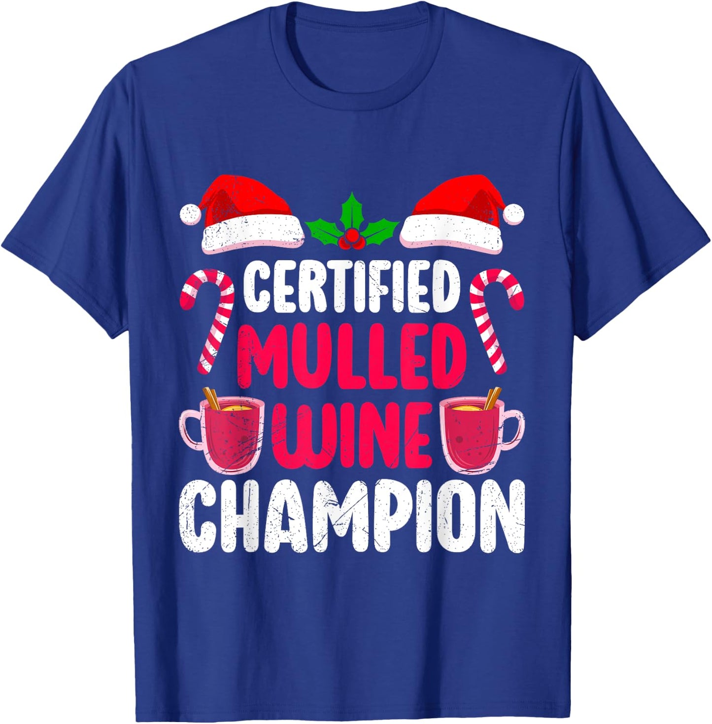 Mulled Wine CERTIFIED MULLED WINE CHAMPION Funny Mulled Wine T-Shirt - T-Shirt | Royal
