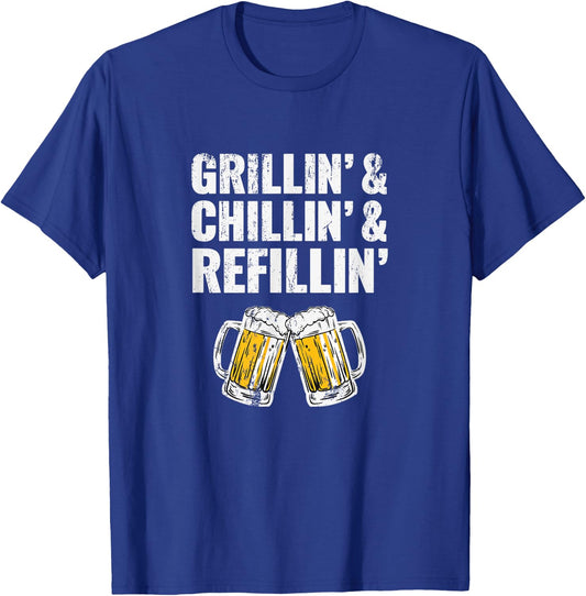 Grillin Chillin Shirt, Grillin Chillin Refillin Beer T-Shirt - T-Shirt | Royal