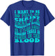 I Want To Be So Full Of Christ That If A Mosquito Bites Me T-Shirt - T-Shirt | Royal