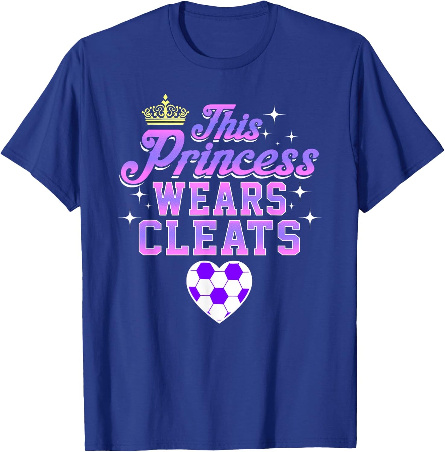 THIS PRINCESS WEARS CLEATS soccer shirt T-Shirt - T-Shirt | Royal