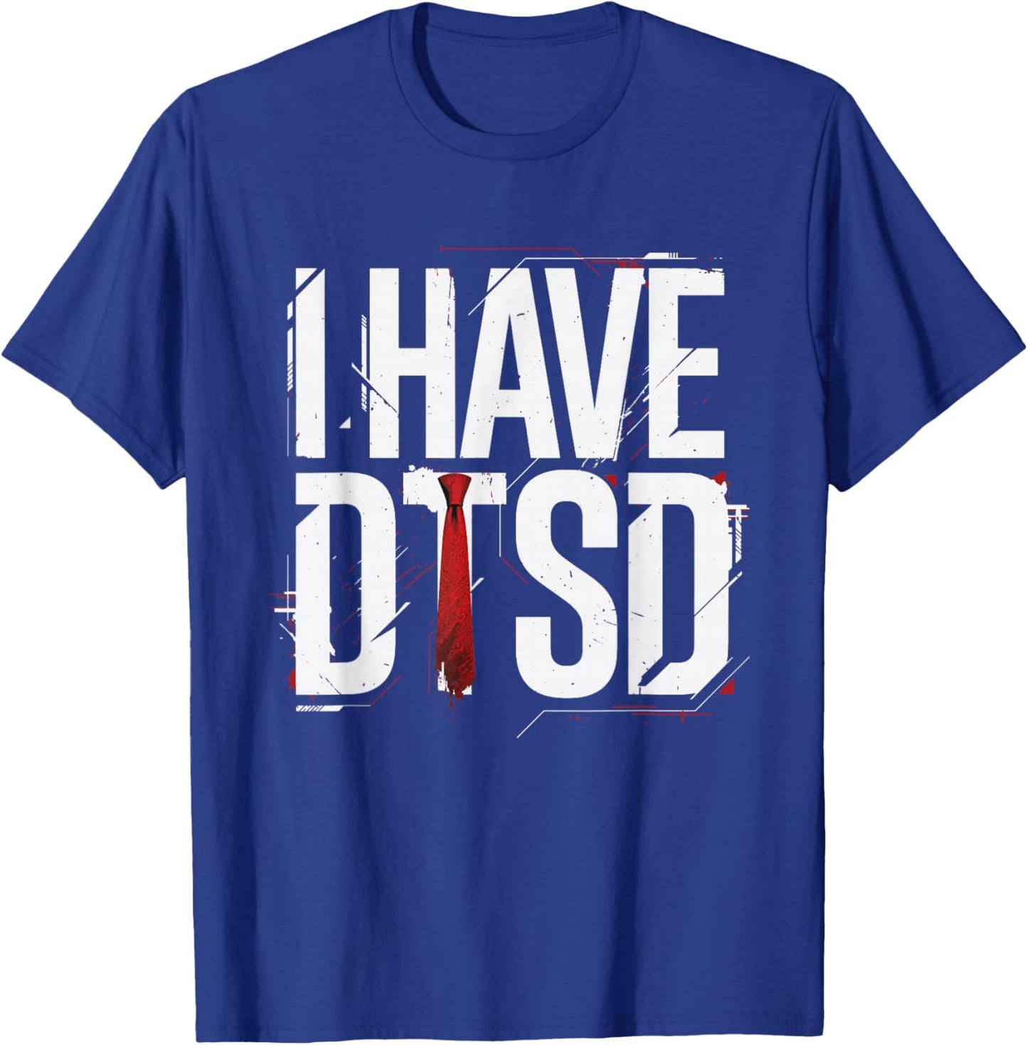 Donald Trump Stress Disorder Funny T-Shirt - T-Shirt | Royal