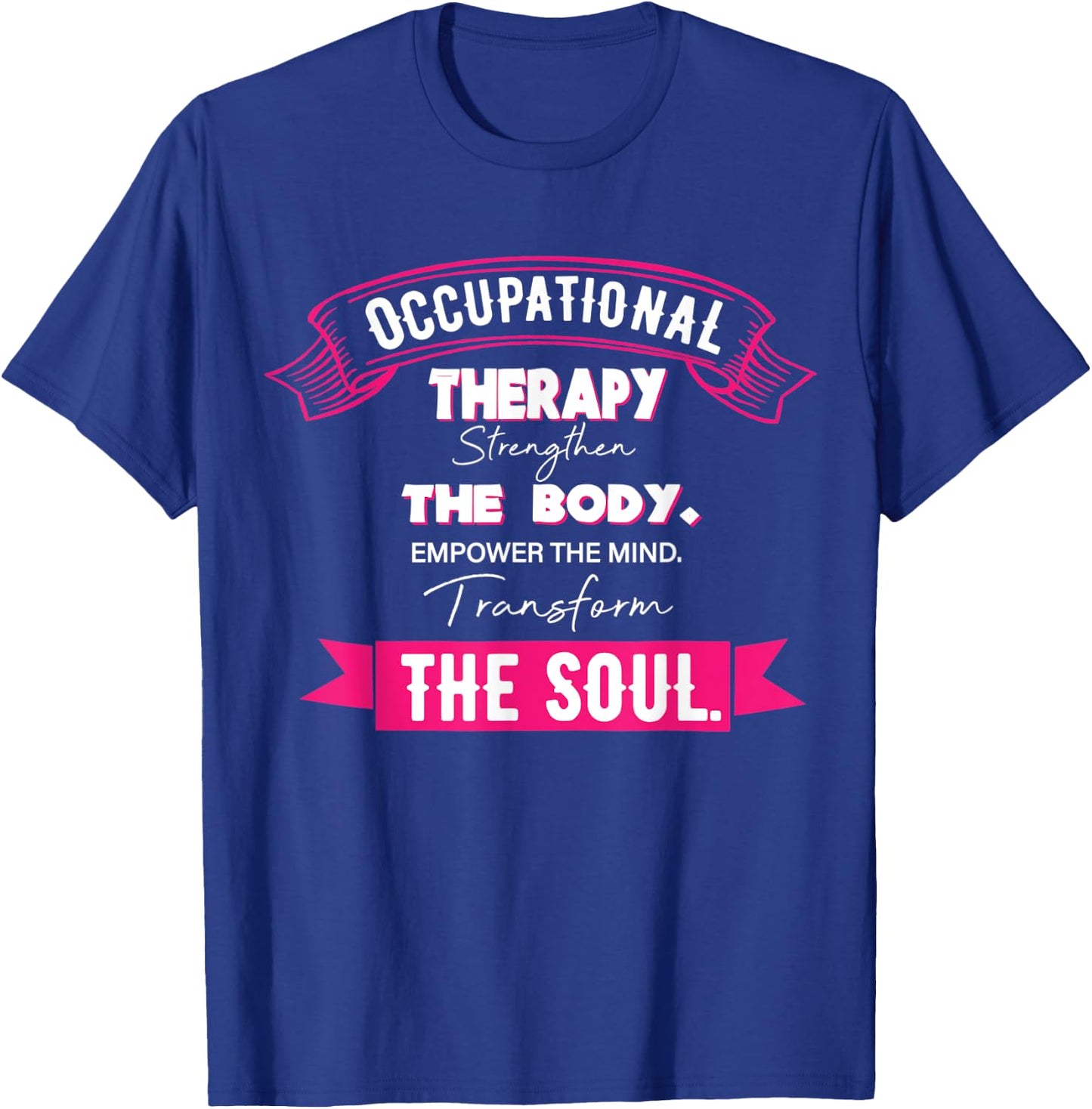 Occupational Therapy T Shirt Gift Therapist T-Shirt - T-Shirt | Royal