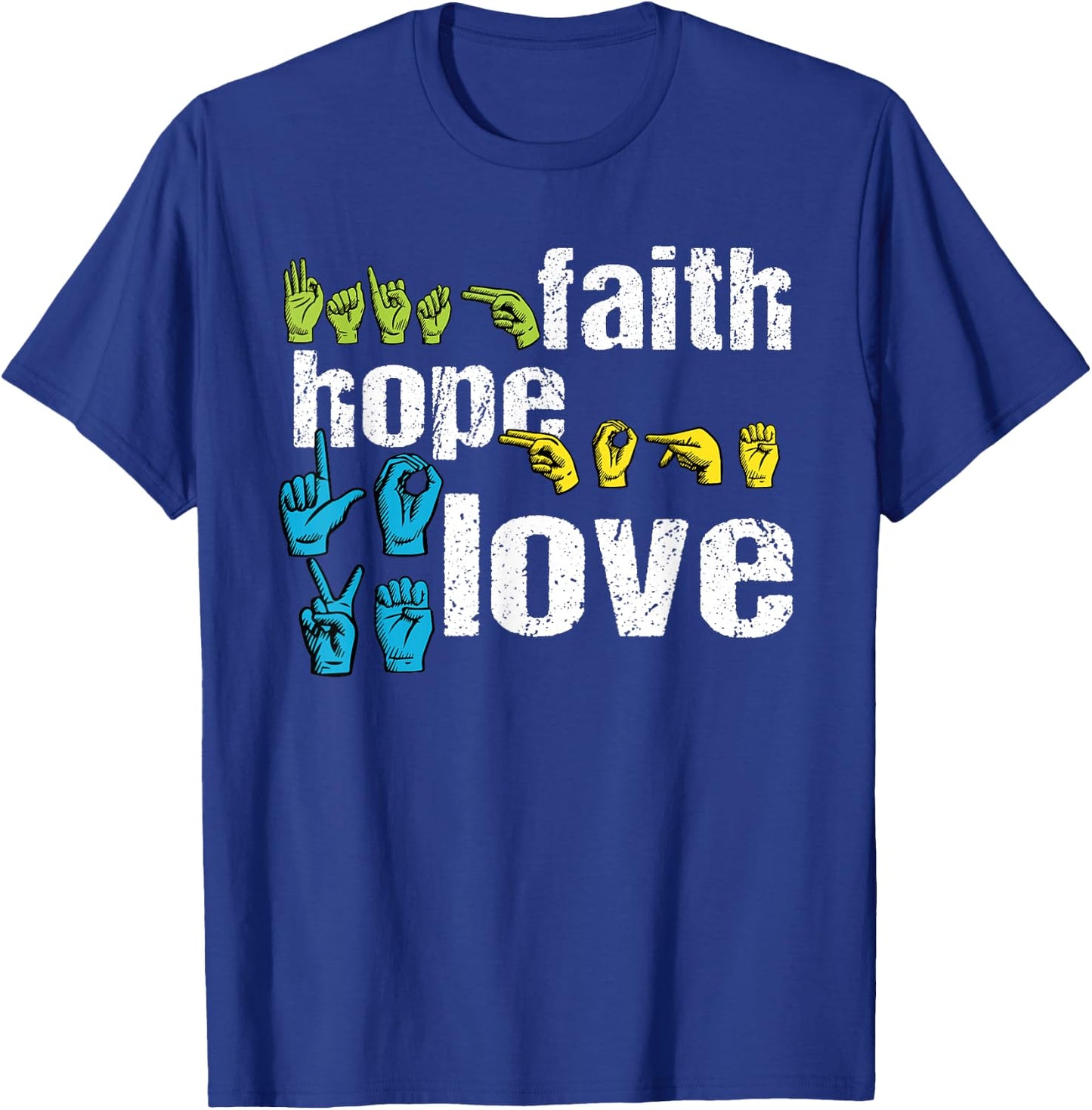 ASL Shirt: Faith Hope Love Colorful American Sign Language T-Shirt - T-Shirt | Royal